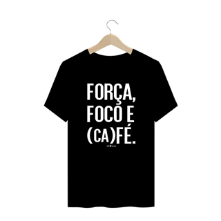 Nome do produto Camiseta Plus Size Café - Força, Foco e Café