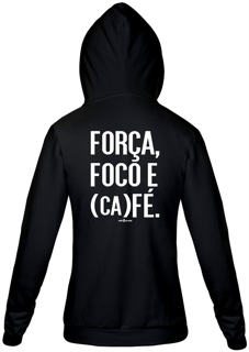 Nome do produto Moletom Zíper Café - Força, Foco e Café
