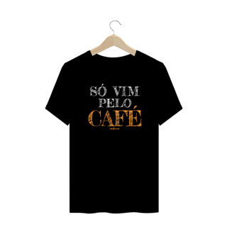 Nome do produto Camiseta Plus Size Café - Só vim pelo café