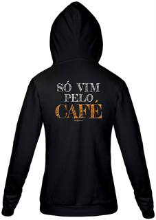 Nome do produto Moletom Zíper Café - Só vim pelo café