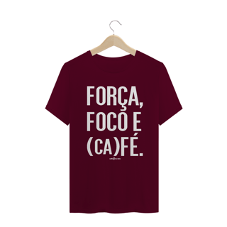 Nome do produto Camiseta Masculina Café - Força, Foco e Café