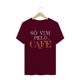Nome do produto Camiseta Masculina Café - Só vim pelo Café