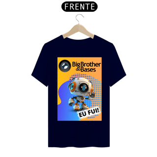 Nome do produto Camiseta BBBases - EU FUI (A)