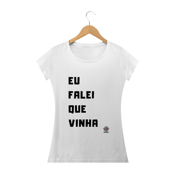 Camiseta Baby Long - Eu falei que vinha