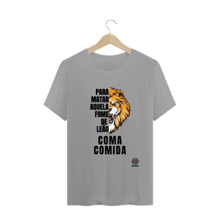 Nome do produto Camiseta Fome de Leão