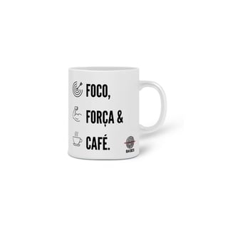 Nome do produto Caneca Foco, Força e Café
