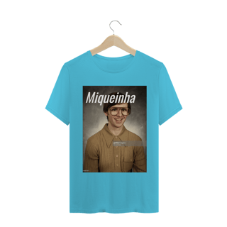 Nome do produto Camiseta do Miqueinha