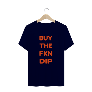 Nome do produto Camiseta Buy The Fkn Dip HUM002-CQ