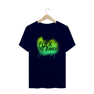 Nome do produto Camiseta Fuck The Banks ANC014-CQ