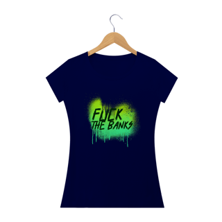 Nome do produto Baby Look Fuck The Banks ANC014-BQ