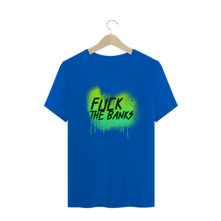 Nome do produto Camiseta Fuck The Banks ANC014-CQ