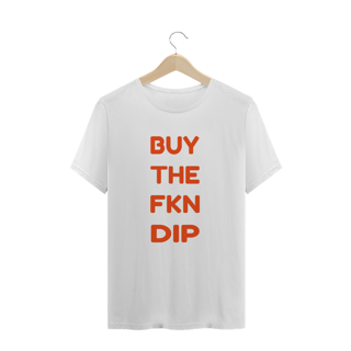 Nome do produto Camiseta Buy The Fkn Dip HUM002-CQ