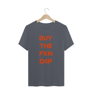 Nome do produto Camiseta Buy The Fkn Dip HUM002-CQ