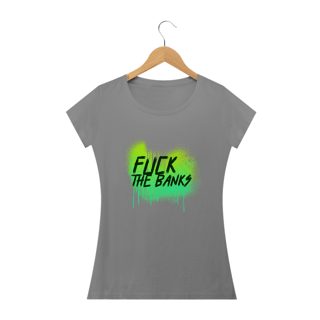 Nome do produto Baby Look Fuck The Banks ANC014-BQ