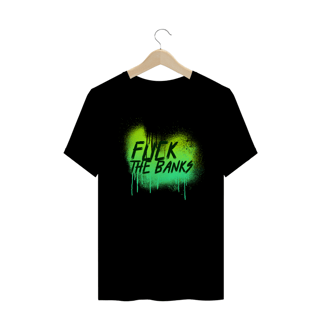 Nome do produto Camiseta Fuck The Banks ANC014-CQ