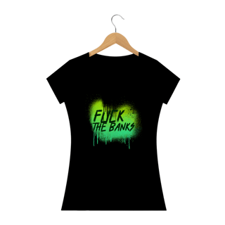 Nome do produto Baby Look Fuck The Banks ANC014-BQ