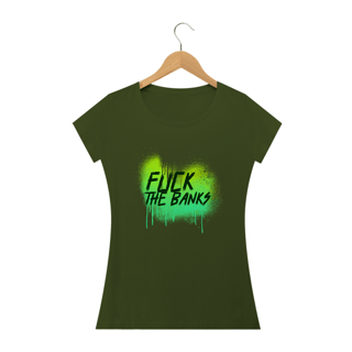 Nome do produto Baby Look Fuck The Banks ANC014-BQ