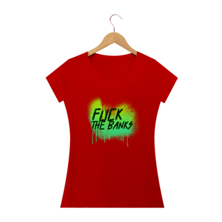 Nome do produto Baby Look Fuck The Banks ANC014-BQ