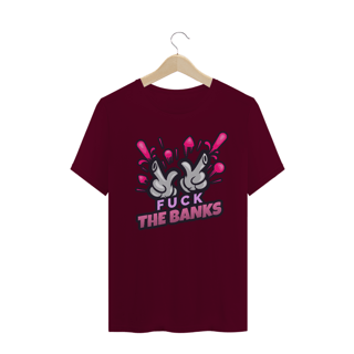 Nome do produto Camiseta Fuck Banks ANC016-CQ