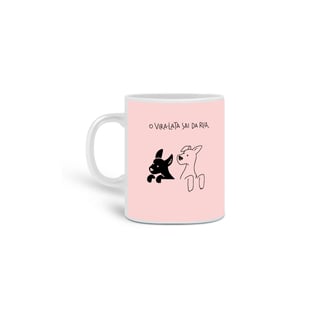 Nome do produto CANECA | O vira-lata sai da rua...