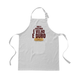 Nome do produto AQUI O CACETINHO É VELHO E DURO