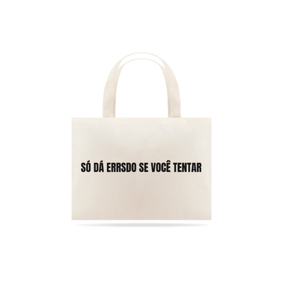  SÓ DA ERRSDO SE VOCÊ TENTAR