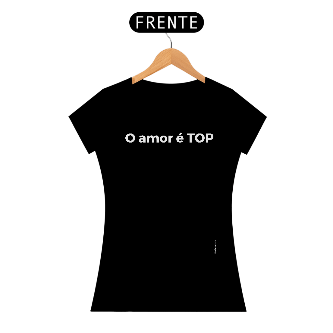 Nome do produto: O amor é TOP