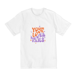 Nome do produto Your Love Never Fails 