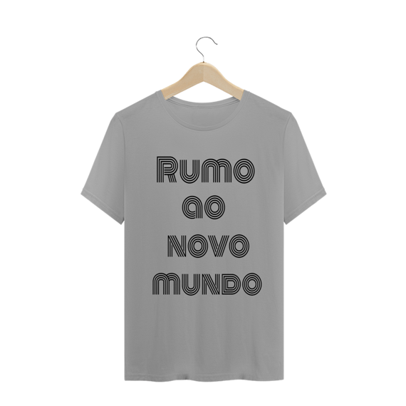 CAMISETA RUMO AO NOVO MUNDO