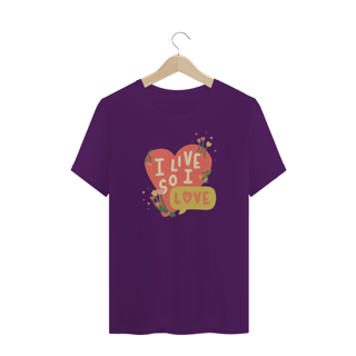 Nome do produto I Live So I Love T-shirt