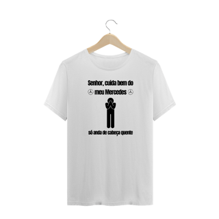 Nome do produto CAMISETA MASCULINA SENHOR CUIDA BEM DO MEU MERCEDES