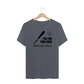 Nome do produto CAMISETA MASCULINA PAU PRA TODA OBRA MERCEDES BENZ