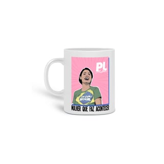 Caneca PL Mulher Michelle Bolsonaro 