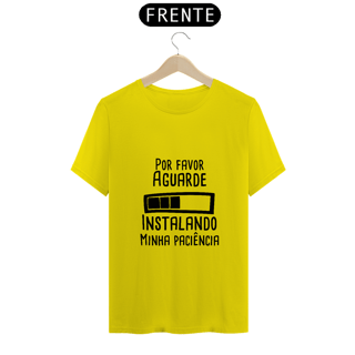 Nome do produto T-Shirt Q -  Instalando paciência 