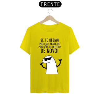 Nome do produto T-Shirt Q -  Se eu te ofendi peço que melhore pra não acontecer de novo