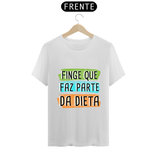 Nome do produto T-Shirt Q -  Finge que faz parte da dieta