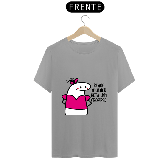 T-Shirt Q -  Reage mulher bota um cropped