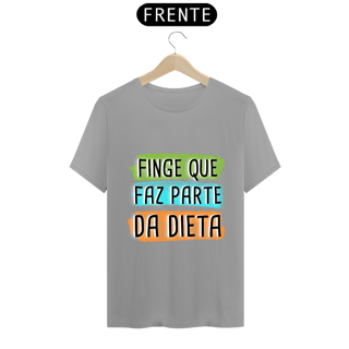 Nome do produto T-Shirt Q -  Finge que faz parte da dieta