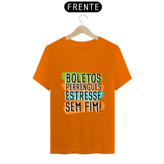 Nome do produto T-Shirt Q -  Boletos, perrengues, estresse sem fim
