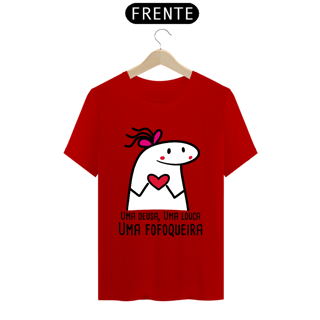Nome do produto T-Shirt Q -  Uma deusa, uma louca, uma fofoqueira