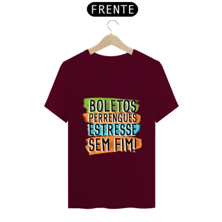 Nome do produto T-Shirt Q -  Boletos, perrengues, estresse sem fim