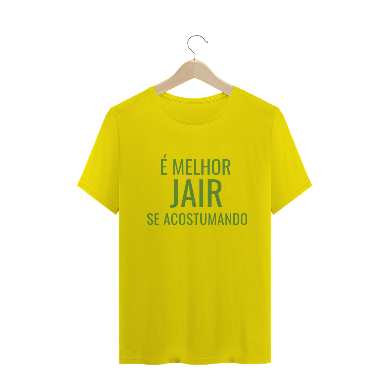 Camiseta É Melhor Jair se Acostumando