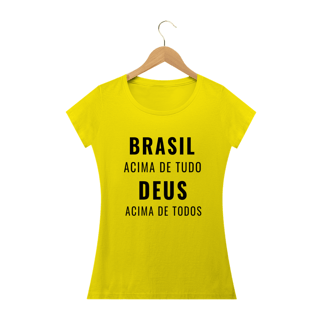 Camiseta Baby Look Brasil acima de tudo, Deus acima de todos