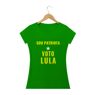 Camiseta Baby Look Sou Patriota Voto Lula