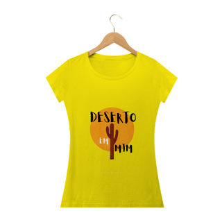 Nome do produto Camiseta Feminina Ewerton Nasci - Deserto em Mim