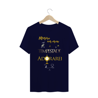 Nome do produto Camiseta Plus Size Claudia Bastos - Mesmo Em Meio A Tempestade Adorarei