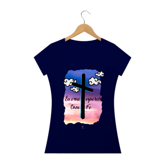 Nome do produto Camiseta Feminina Claudia Bastos - Eu Vou Esperar com Fé