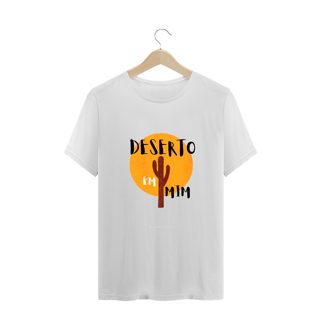 Nome do produto Camiseta Plus Size Ewerton Nasci - Deserto Em Mim