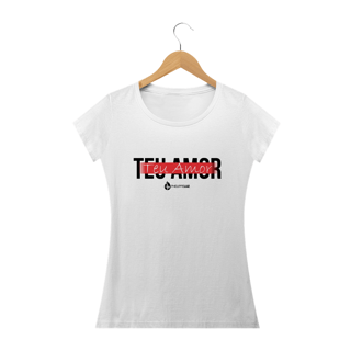 Nome do produto Camiseta Feminina Phelippe Luz - Teu Amor