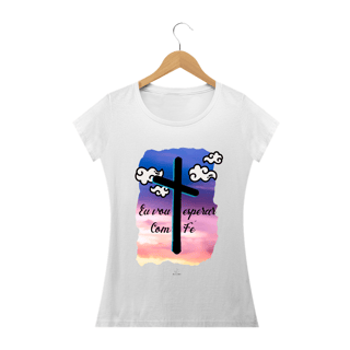 Nome do produto Camiseta Feminina Claudia Bastos - Eu Vou Esperar com Fé